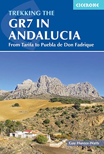 Trekking the GR7 in Andalucia: From Tarifa to Puebla de Don Fadrique (Cicerone guidebooks)