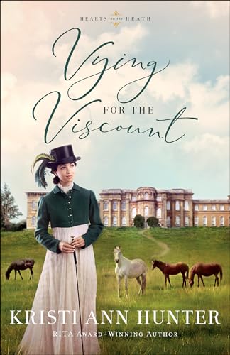 Vying for the Viscount (Hearts on the Heath, Band 1)
