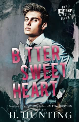 Bitter Sweet Heart (Lies, Hearts & Truths)