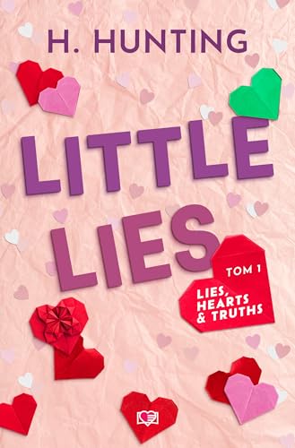 Lies, Hearts & Truths (1) (Little Lies. Lies, Hearts & Truths. Tom 1, Band 1) von Papierowe Serca