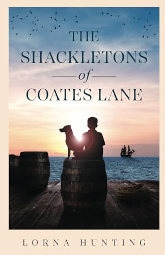 The Shackletons of Coates Lane: Fergus and Becky Shackleton face an era of rapid change, decisions must be made, and a stranger arrives upsetting everything (The Shackleton Saga, Band 2)