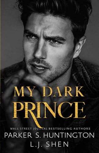 My Dark Prince: An Enemies-to-Lovers Romance (Alternate Spicy Cover) (Dark Prince Road, Band 3) von PSH Publishing