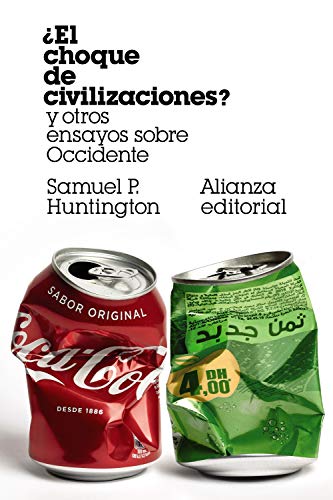 ¿El choque de civilizaciones? y otros ensayos sobre Occidente (El libro de bolsillo - Ciencias sociales) von Alianza Editorial