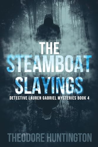 The Steamboat Slayings (Detective Lauren Gabriel Mysteries, Band 4) von Next Chapter
