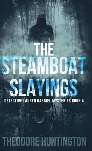 The Steamboat Slayings (Detective Lauren Gabriel Mysteries, Band 4) von Next Chapter