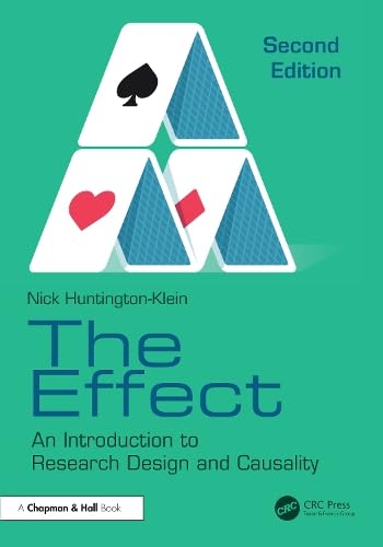 The Effect: An Introduction to Research Design and Causality von Chapman & Hall/CRC