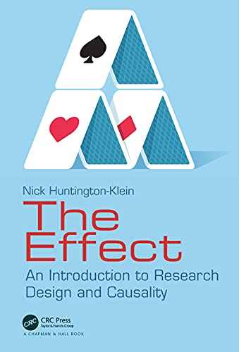 The Effect: An Introduction to Research Design and Causality von Chapman & Hall/CRC
