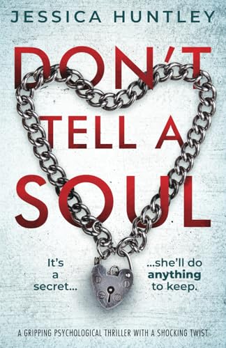 Don't Tell a Soul: a gripping psychological thriller with a shocking twist von Inkubator Books