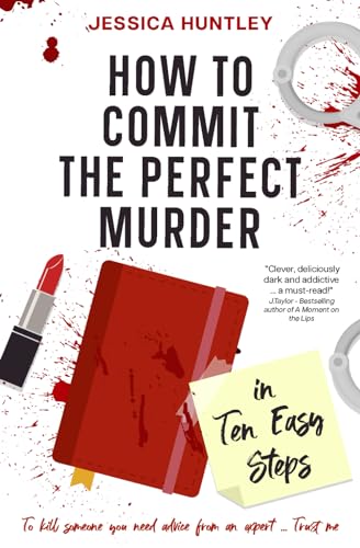 How to Commit the Perfect Murder in Ten Easy Steps: A funny, murderous and twisted psychological thriller von Nielsen UK ISBN