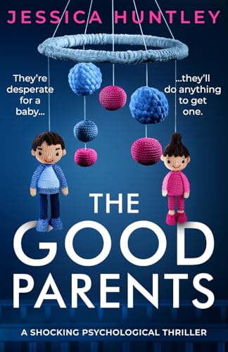 The Good Parents: a shocking psychological thriller von Inkubator Books