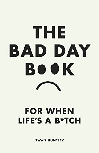 The Bad Day Book: For When Life is a B*tch von Penguin Life