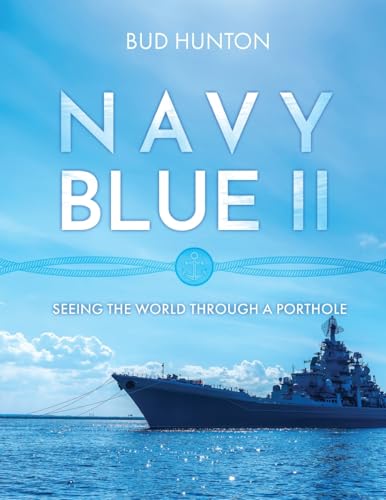 Navy Blue II: Seeing the World Through a Porthole von Bookside Press