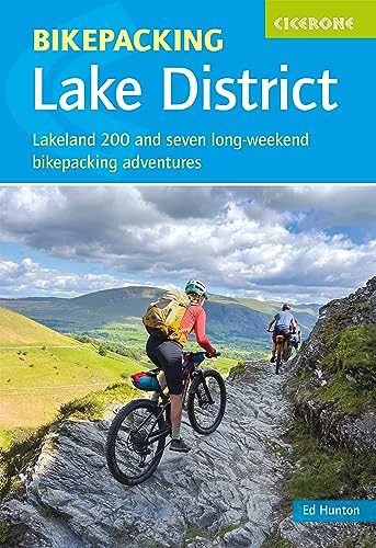 Bikepacking in the Lake District: Lakeland 200 and seven long weekend bikepacking adventures (Cicerone guidebooks)