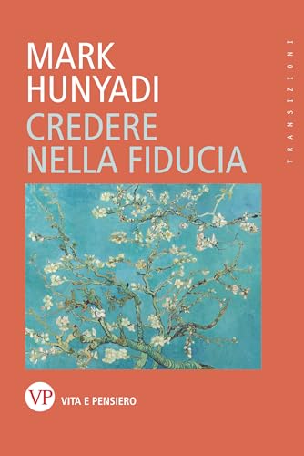 Credere nella fiducia (Transizioni) von Vita e Pensiero
