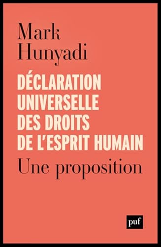 Déclaration universelle des droits de l'esprit humain: Une proposition von PUF