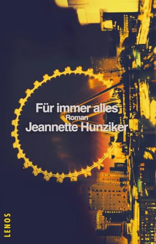 Für immer alles: Roman Für immer alles: Roman von Lenos Verlag