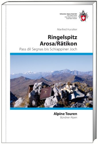 Ringelspitz/ Arosa/ Rätikon: Vom Pass dil Segnas zum Schlappiner Joch von SAC