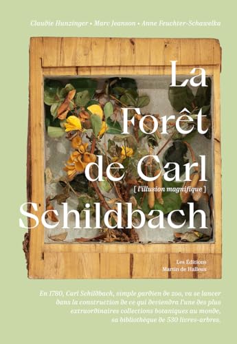 La Forêt de Carl Schildbach - L'Illusion magnifique von DE HALLEUX