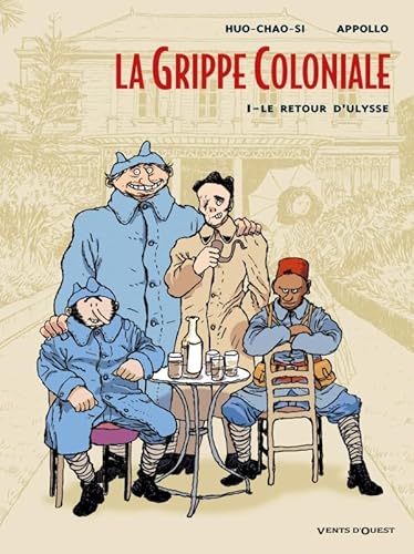 La Grippe Coloniale - Tome 01: Le retour d'Ulysse von VENTS D'OUEST