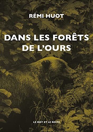 Dans les forêts de l'ours von MOT ET LE RESTE