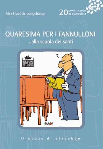 Quaresima per i fannulloni... Alla scuola dei santi (Vol. 20) (Semi... nando) von Il Pozzo di Giacobbe