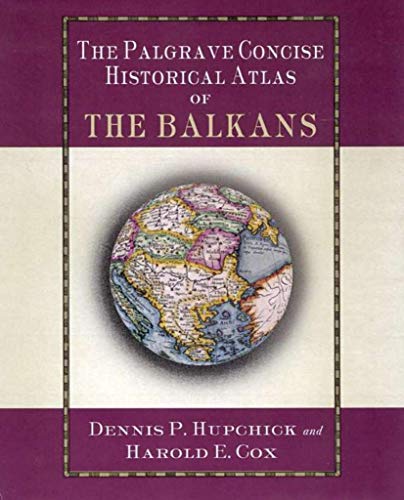 The Palgrave Concise Historical Atlas of the Balkans von MACMILLAN