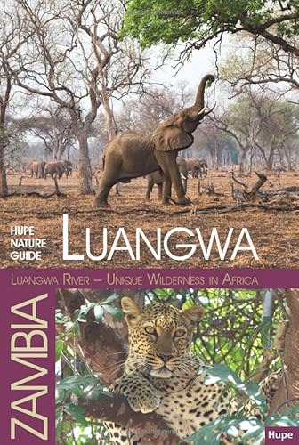 Luangwa River – Unique Wilderness in Africa: HUPE Nature-Guide Luangwa Valley / Zambia von Hupe, I