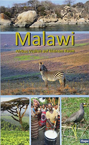 Malawi: Afrikas Vielfalt auf kleinem Raum Malawi: Afrikas Vielfalt auf kleinem Raum