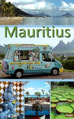 Mauritius: Ein Reiseführer für die Inseln Mauritius und Rodrigues