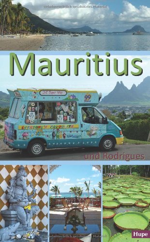 Mauritius: Ein Reiseführer für die Inseln Mauritius und Rodrigues