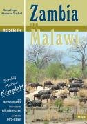 Reisen in Zambia und Malawi: Sambia Malawi komplett: Alle Nationalparks - interessante Allradstrecken - wertvolle GPS-Daten. Ein Reisebegleiter für Natur und Abenteuer