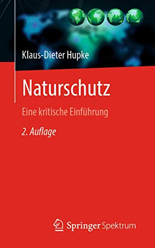 Naturschutz: Eine kritische Einführung