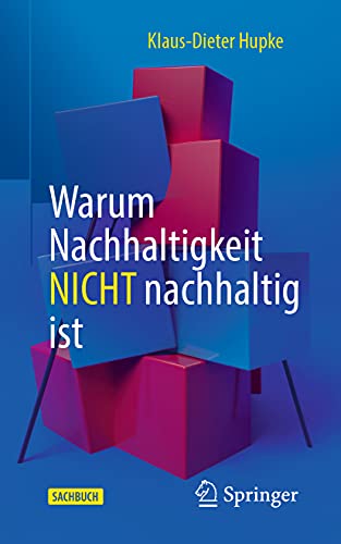 Warum Nachhaltigkeit nicht nachhaltig ist: Includes Digital Download von Springer