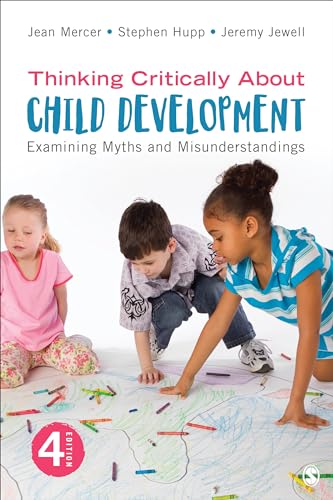 Thinking Critically About Child Development: Examining Myths and Misunderstandings von Sage Publications