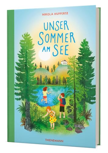 Unser Sommer am See: Ein Kinderbuch voller Ferien, Geheimnisse und verborgener Schätze Unser Sommer am See: Ein Kinderbuch voller Ferien, Geheimnisse und verborgener Schätze