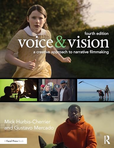 Voice & Vision: A Creative Approach to Narrative Filmmaking Voice & Vision: A Creative Approach to Narrative Filmmaking von Taylor & Francis