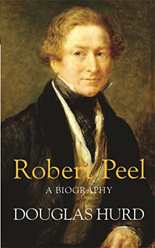Robert Peel: A Biography von Weidenfeld & Nicolson