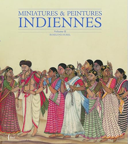 Miniatures et peintures indiennes - Tome 02: Volume 2