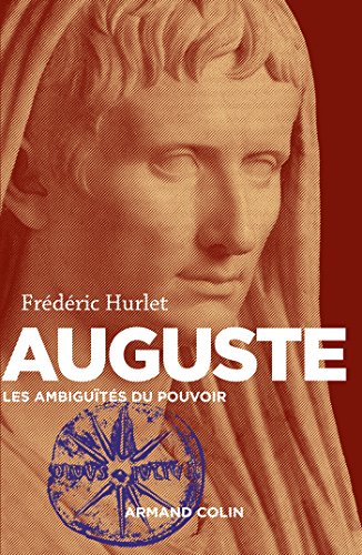 Auguste - Les ambiguïtés du pouvoir: Les ambiguïtés du pouvoir