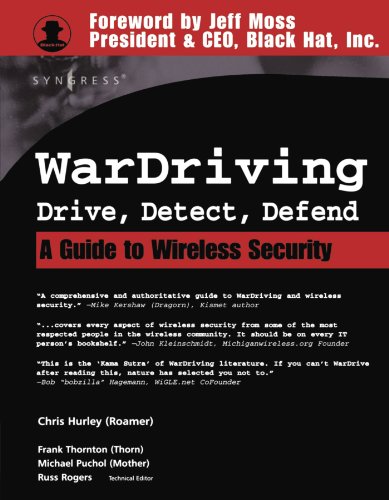 WarDriving: Drive, Detect, Defend: A Guide to Wireless Security