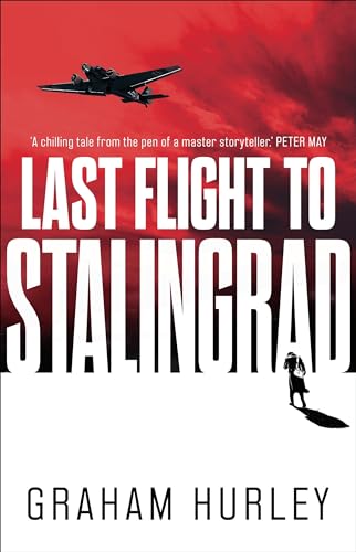 Last Flight to Stalingrad (Spoils of War, Band 5)