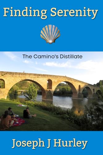 Finding Serenity: The Camino Distillate Finding Serenity: The Camino Distillate von En Route Books & Media