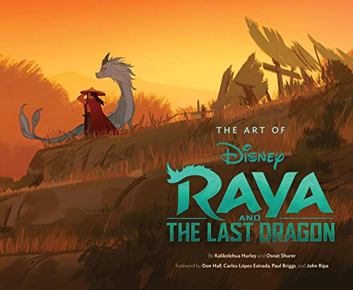 Art of Raya and the Last Dragon (Disney x Chronicle Books) von Chronicle Books