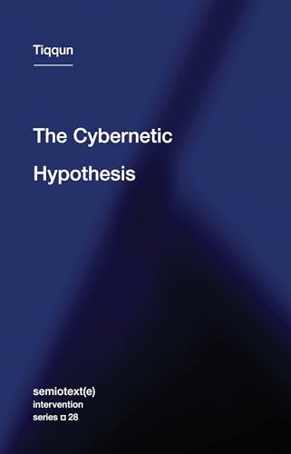 The Cybernetic Hypothesis (Semiotext(e) / Intervention Series, Band 28) von MIT Press