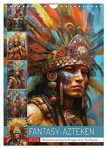 Fantasy-Azteken. Mesoamerikanische Krieger einer Hochkultur (Wandkalender 2024 DIN A4 hoch), CALVENDO Monatskalender von CALVENDO