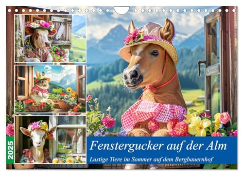 Fenstergucker auf der Alm. Lustige Tiere im Sommer auf dem Bergbauernhof (Wandkalender 2025 DIN A4 quer), CALVENDO Monatskalender von CALVENDO