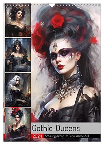Gothic-Queens. Schaurig-schön im Renaissance-Stil (Wandkalender 2024 DIN A3 hoch), CALVENDO Monatskalender