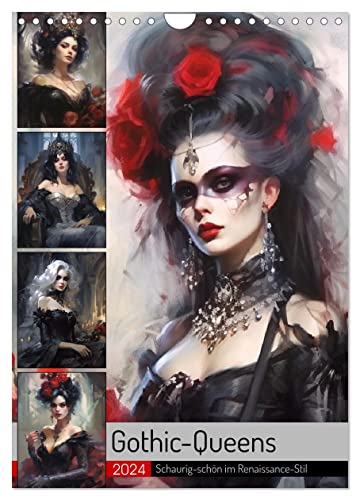 Gothic-Queens. Schaurig-schön im Renaissance-Stil (Wandkalender 2024 DIN A4 hoch), CALVENDO Monatskalender