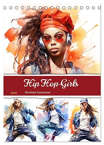 Hip Hop Girls. Rhythmic Expressions (Tischkalender 2024 DIN A5 hoch), CALVENDO Monatskalender von CALVENDO