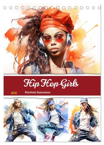 Hip Hop Girls. Rhythmic Expressions (Tischkalender 2025 DIN A5 hoch), CALVENDO Monatskalender von CALVENDO